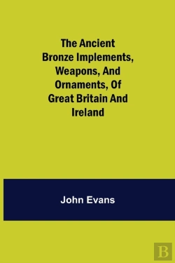 Bertrand.pt - The Ancient Bronze Implements, Weapons,