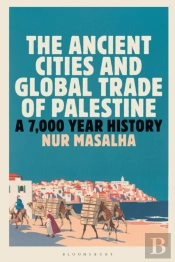 The Ancient Cities And Global Trade Of Palestine