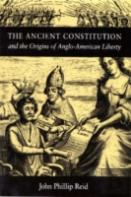 The Ancient Constitution And The Origins Of Anglo-American Liberty