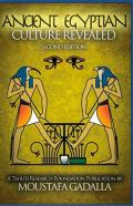 The Ancient Egyptian Culture Revealed