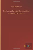 The Ancient Egyptian Doctrine Of The Immortality Of The Soul