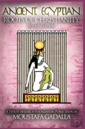 The Ancient Egyptian Roots Of Christianity