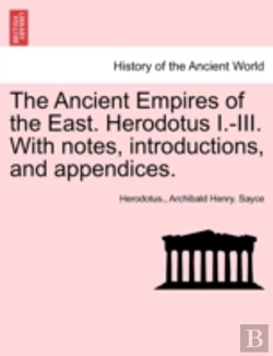 Bertrand.pt - The Ancient Empires Of The East. Herodotus I.-Iii. With Notes, Introductions, And Appendices.
