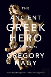 The Ancient Greek Hero In 24 Hours