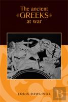 The Ancient Greeks At War