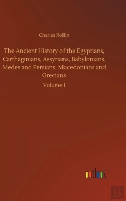 Bertrand.pt - The Ancient History Of The Egyptians, Carthaginians, Assyrians, Babylonians, Medes And Persians, Macedonians And Grecians