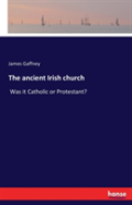 The Ancient Irish Church