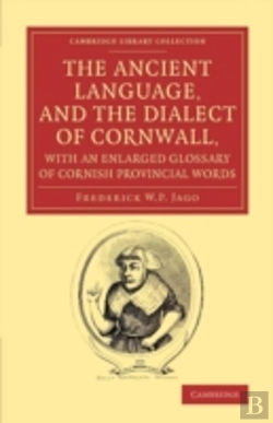 Bertrand.pt - The Ancient Language, And The Dialect Of Cornwall, With An Enlarged Glossary Of Cornish Provincial Words