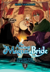 The Ancient Magus' Bride: Collected Fragments Vol. 1