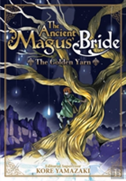 Bertrand.pt - The Ancient Magus' Bride: The Golden Yarn (Light Novel)