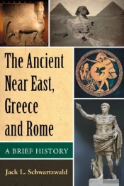 The Ancient Near East, Greece And Rome