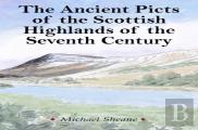 The Ancient Picts Of The Scottish Highlands Of The Seventh Century