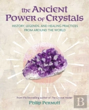 The Ancient Power Of Crystals