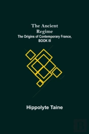 The Ancient Regime  The Origins Of Conte