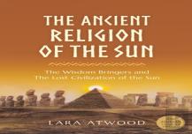 The Ancient Religion Of The Sun