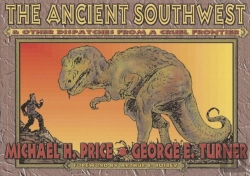 Bertrand.pt - The Ancient Southwest And Other Dispatches From A Cruel Frontier