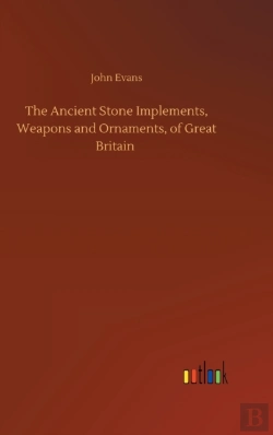 Bertrand.pt - The Ancient Stone Implements, Weapons And Ornaments, Of Great Britain