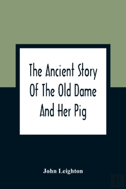 Bertrand.pt - The Ancient Story Of The Old Dame And Her Pig