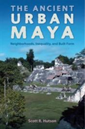 The Ancient Urban Maya