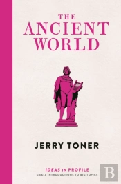 The Ancient World: Ideas In Profile