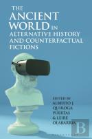 The Ancient World In Alternative History And Counterfactual Fictions