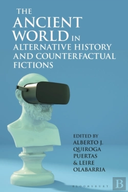 Bertrand.pt - The Ancient World In Alternative History And Counterfactual Fictions