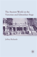 The Ancient World On The Victorian And Edwardian Stage