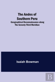 The Andes Of Southern Peru  Geographical