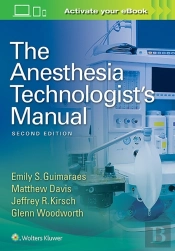 The Anesthesia Technologist'S Manual