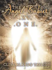 The Angel Babies.Xv. .O N E.