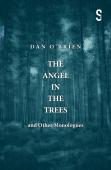 The Angel In The Trees And Other Monologues