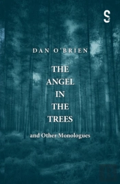 The Angel In The Trees And Other Monologues