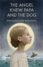 The Angel Knew Papa And The Dog