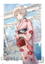 The Angel Next Door Spoils Me Rotten 04 (Manga)