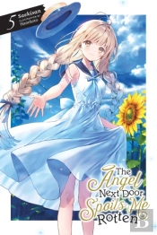 The Angel Next Door Spoils Me Rotten, Vol. 5 (Light Novel)