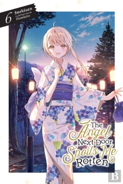 Bertrand.pt - The Angel Next Door Spoils Me Rotten, Vol. 6 (Light Novel)