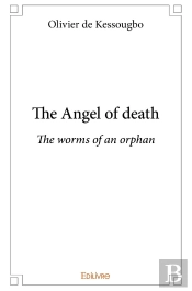 The Angel Of Death : The Worms Of An Orphan