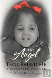 The Angel That Raised Me