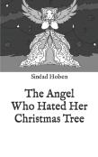 The Angel Who Hated Her Christmas Tree