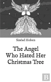 The Angel Who Hated Her Christmas Tree
