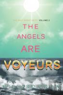 The Angels Are Voyeurs