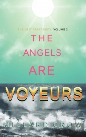 The Angels Are Voyeurs