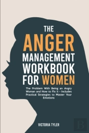The Anger Management Workbook For Women