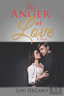 The Anger Of Love