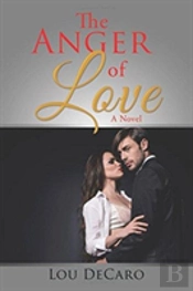 The Anger Of Love