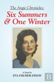 The Angie Chronicles: Six Summers & One Winter