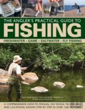 The Angler'S Practical Guide To Fishing