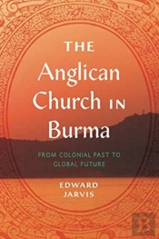 The Anglican Church In Burma