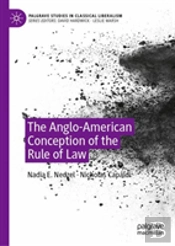 The Anglo-American Conception Of The Rule Of Law