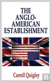 The Anglo-American Establishment - Original Edition
